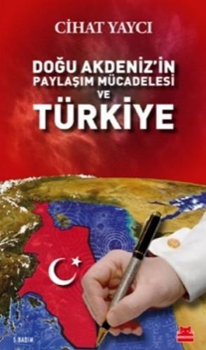 Doğu Akdenizin Paylaşım Mücadelesi ve Türkiye %14 indirimli Cihat Yayc