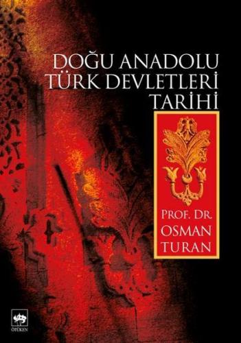 Doğu Anadolu Türk Devletleri Tarihi %19 indirimli Osman Turan