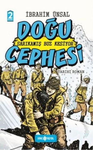 Doğu Cephesi: Sarıkamış Buz Kesiyor %20 indirimli İbrahim Ünsal