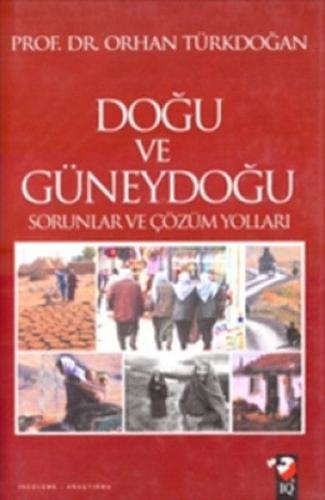 Doğu Güneydoğu Sorunlar ve Çözüm (Ciltli) Orhan Türkdoğan