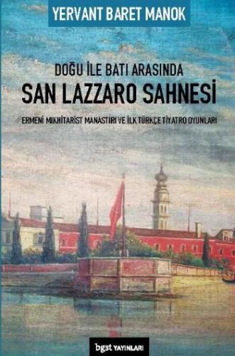 Doğu ile Batı Arasında San Lazzaro Sahnesi - Ermeni Mıkhitarist Manast