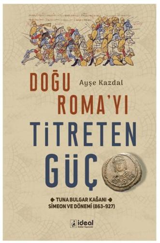 Doğu Roma'Yı Titreten Güç %12 indirimli Ayşe Kazdal