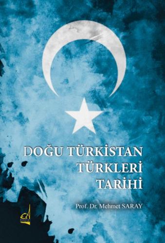 Doğu Türkistan Türkleri Tarihi %11 indirimli Mehmet Saray