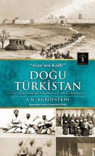 Doğu Türkistan %33 indirimli A. N. Kuropatkin