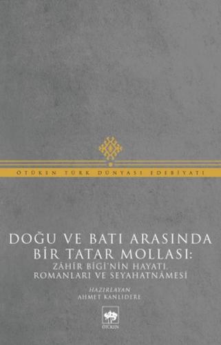 Doğu ve Batı Arasında Bir Tatar Mollası %19 indirimli Muhammed Zahir B