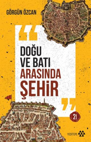 Doğu ve Batı Arasında Şehir %14 indirimli Görgün Özcan