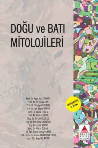 Doğu ve Batı Mitolojileri %18 indirimli Ayşe Nur Tekmen H. Derya Can I