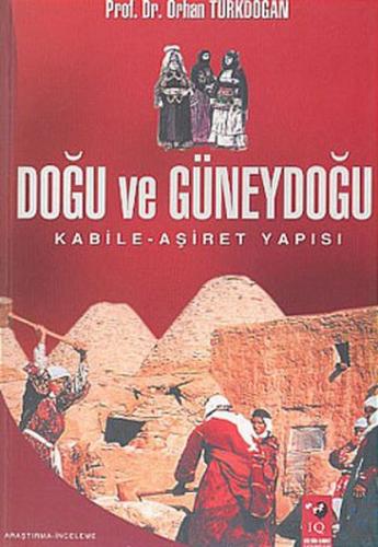 Doğu ve Güneydoğu Kabile-Aşiret Yapısı %22 indirimli Orhan Türkdoğan