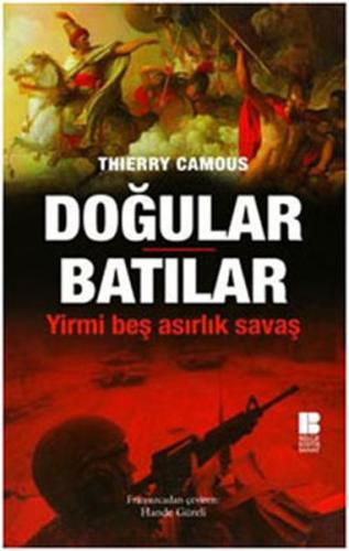 Doğular Batılar Yirmi Beş Asırlık Savaş %14 indirimli Thierry Camous