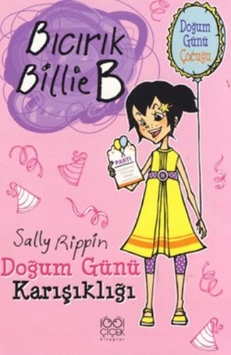 Doğum Günü Karışıklığı / Bıcırık Billie B Sally Rippin