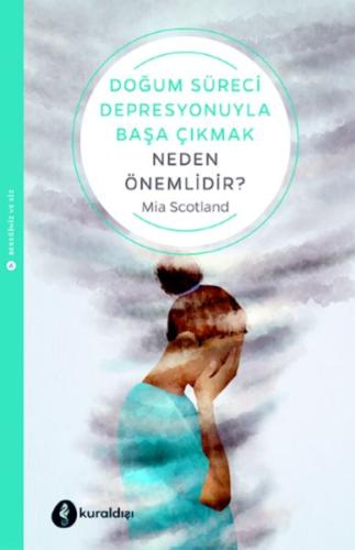 Doğum Süreci Depresyonuyla Başa Çıkmak Neden Önemlidir? %16 indirimli 