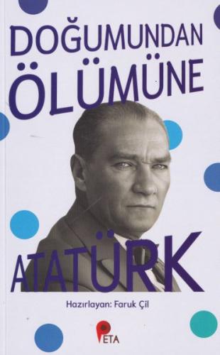 Doğumundan Ölümüne Atatürk %20 indirimli Faruk Çil