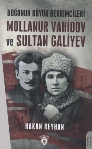 Doğunun Büyük Devrimcileri Mollanur Vahidov ve Sultan Galiyev %25 indi