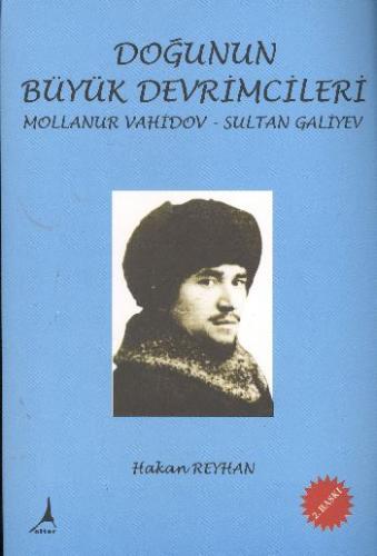 Doğunun Büyük Devrimcileri Mollanur Vahidov ve Sultan Galiyev %25 indi