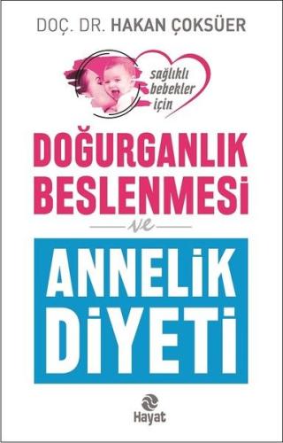 Doğurganlık Beslenmesi ve Annelik Diyeti %20 indirimli Hakan Çoksüer