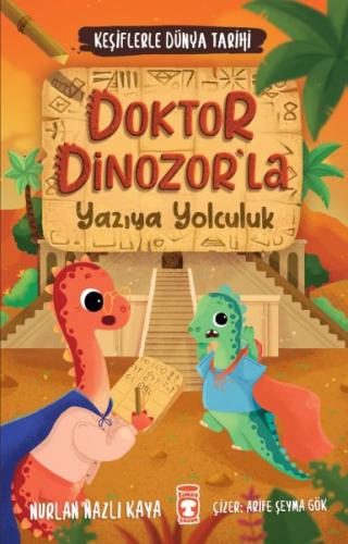 Doktor Dinozorla Yazıya Yolculuk - Keşiflerle Dünya Tarihi 2 %15 indir