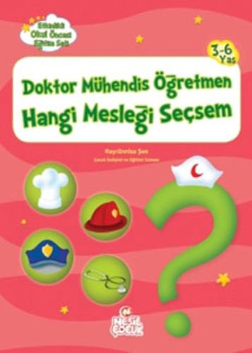 Doktor Mühendis Öğretmen Hangi Mesleği Seçsem Hayrünisa Şen