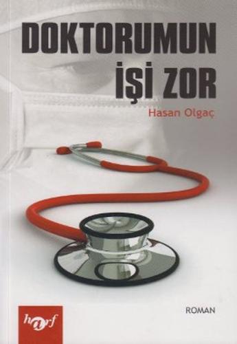 Doktorumun İşi Zor Hasan Olgaç