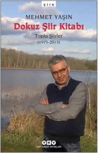 Dokuz Şiir Kitabı Toplu Şiirler (1975-2013) %18 indirimli Mehmet Yaşın