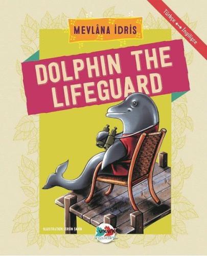 Dolphin The Lifeguard - Türkçe İngilizce %15 indirimli Mevlana İdris