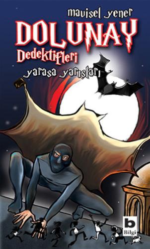 Dolunay Dedektifleri 06 - Yarasa Yarışları %15 indirimli Mavisel Yener