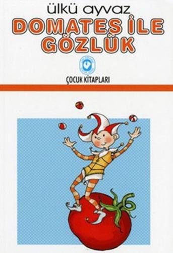 Domates ile Gözlük Ülkü Ayvaz