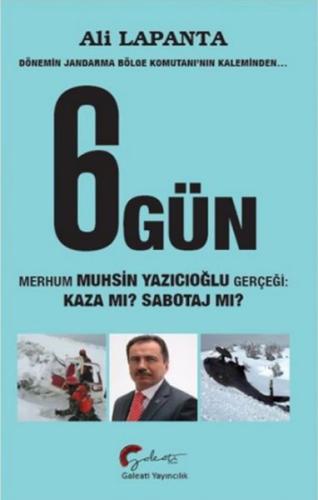 Dönemin Jandarma Bölge Komutanı'nın Kaleminden 6 Gün Ali Lapanta