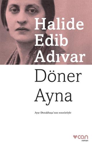 Döner Ayna %15 indirimli Halide Edib Adıvar