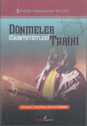 Dönmeler (Sabatayistler) Tarihi %10 indirimli Abdurrahman Küçük