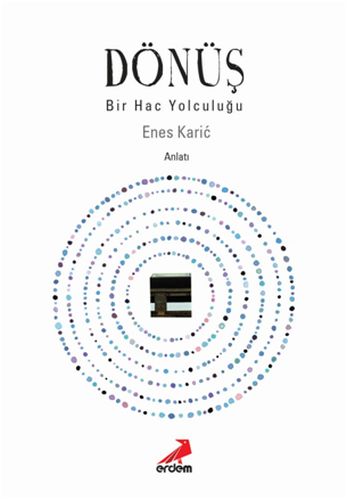 Dönüş - Bir Hac Yolculuğu %30 indirimli Enes Karic