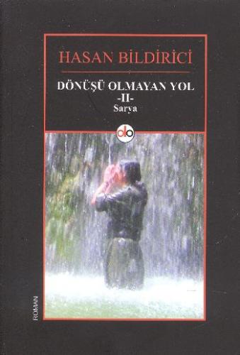 Dönüşü Olmayan yol 2 Sarya Hasan Bildirici