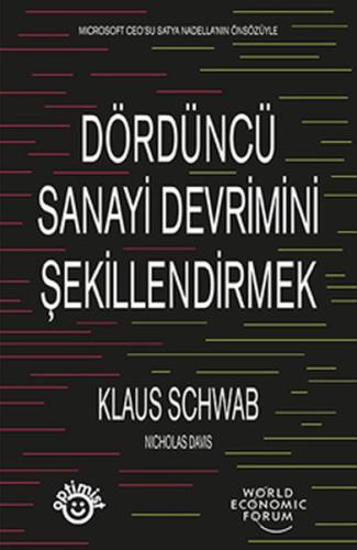 Dördüncü Sanayi Devrimini Şekillendirmek Klaus Schwab