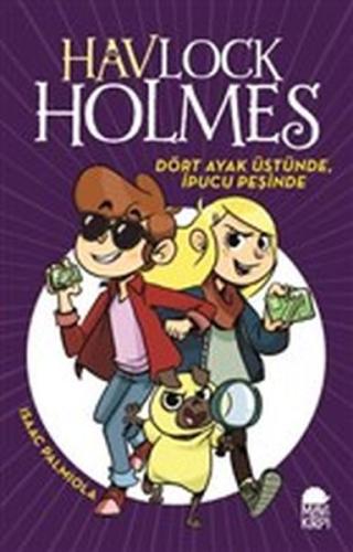 Dört Ayak Üstünde İpucu Peşinde - Havlock Holmes %20 indirimli Isaac P