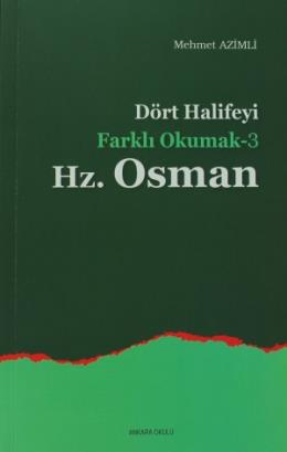 Dört Halifeyi Farklı Okumak 3 - Hz.Osman %20 indirimli Mehmet Azimli