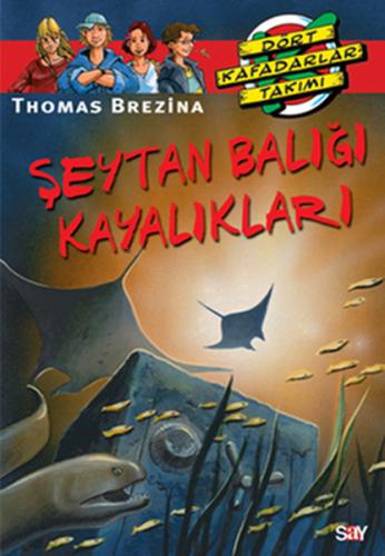 Dört Kafadarlar Takımı 33-Şeytan Balığı Kayalıkları Thomas Brezina