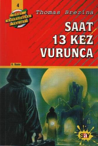 Dört Kafadarlar Takımı 4 - Saat 13 Kez Vurunca Thomas Brezina