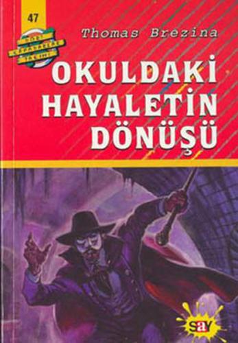 Dört Kafadarlar Takımı 47-Okuldaki Hayaletin Dönüşü Thomas Brezina