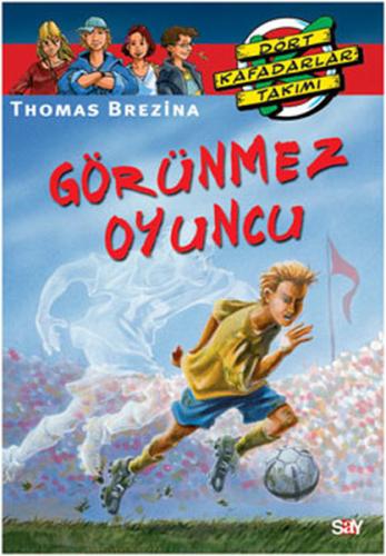 Dört Kafadarlar Takımı 48-Görünmez Oyuncu Thomas Brezina