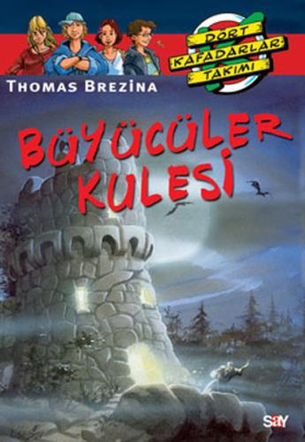 Dört Kafadarlar Takımı 59 - Büyücüler Kulesi Thomas Brezina