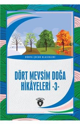 Dört Mevsim Doğa Hikayeleri - 3 - Dünya Çocuk Klasikleri (7-12 Yaş) %2