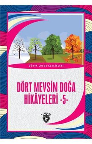 Dört Mevsim Doğa Hikayeleri - 5 - Dünya Çocuk Klasikleri (7-12 Yaş) %2