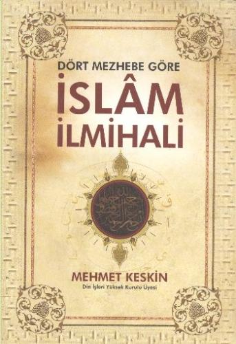 Dört Mezhebe Göre İslam İlmihali %10 indirimli Mehmet Keskin