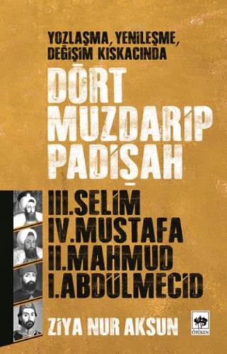 Dört Muzdarip Padişah %19 indirimli Ziya Nur Aksun