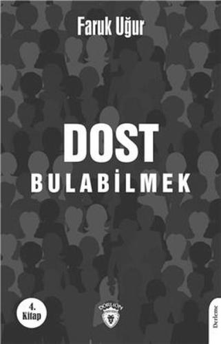 Dost Bulabilmek %25 indirimli Faruk Uğur