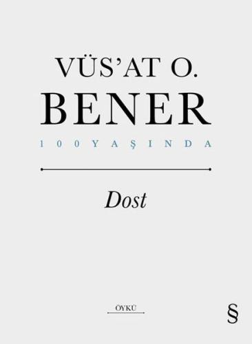 Dost %10 indirimli Vüs’at O. Bener