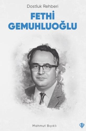 Dostluk Rehberi Fethi Gemuhluoğlu Mahmut Bıyıklı