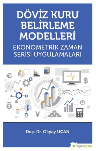 Döviz Kuru Belirleme Modelleri Ekonometrik Zaman Serisi Uygulamaları %