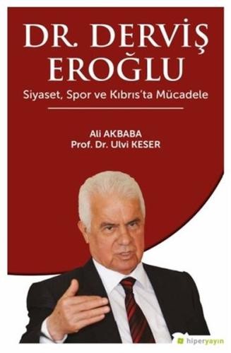 Dr. Derviş Eroğlu Siyaset, Spor ve Kıbrıs’ta Mücadele %15 indirimli Al