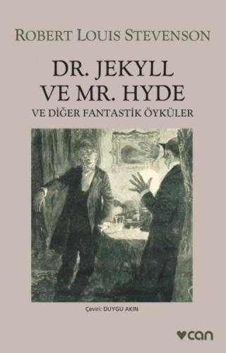 Dr. Jekyll ve Mr. Hyde ve Diğer Fantastik Öyküler Robert Louis Stevens