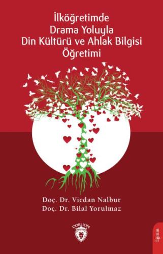 Drama Yoluyla Din Kültürü ve Ahlak Bilgisi Öğretimi %25 indirimli Vicd